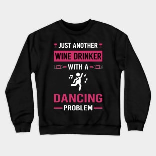 Wine Drinker Dancing Dance Dancer Crewneck Sweatshirt